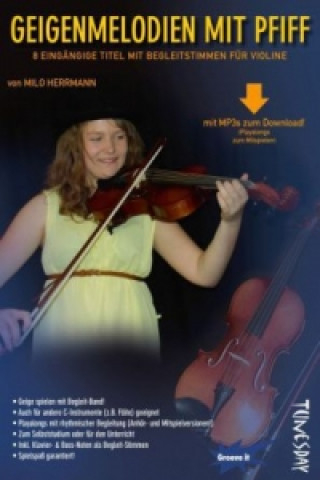 Geigenmelodien mit Pfiff, für Violine m. 2 Begleitstimmen, Spielpartitur