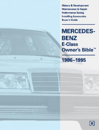 Mercedes-Benz E Class Owner's Bible 1986-1995