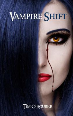 VAMPIRE SHIFT: KIERA HUDSON SERIES ONE