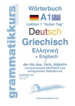 Woerterbuch Deutsch - Griechisch - Englisch Niveau A1