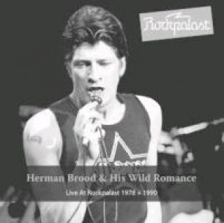 Herman Brood & His Wild Romance, Live At Rockpalast 1978 + 1990, 2 Audio-CDs