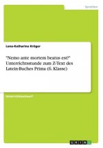 Nemo ante mortem beatus est? Unterrichtsstunde zum Z-Text des Latein-Buches Prima (6. Klasse)