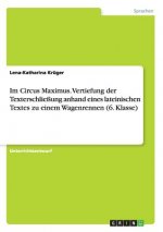 Im Circus Maximus. Vertiefung der Texterschliessung anhand eines lateinischen Textes zu einem Wagenrennen (6. Klasse)