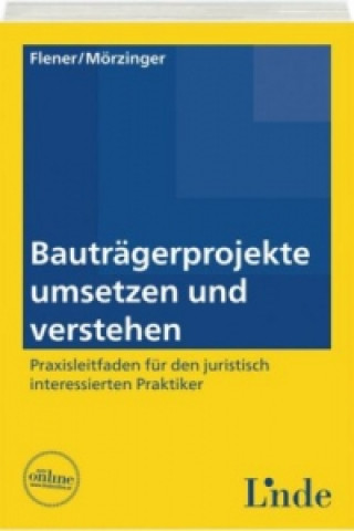 Bauträgerprojekte umsetzen und verstehen (f. Österreich)