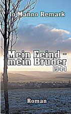 Mein Feind - mein Bruder