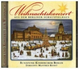 Weihnachtskonzert aus dem Berliner Schauspielhaus, 1 Audio-CD