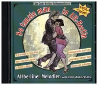 So tanzte man in Alt Berlin, 1 Audio-CD