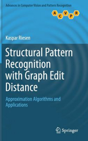 Structural Pattern Recognition with Graph Edit Distance
