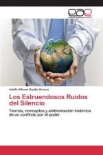 Estruendosos Ruidos del Silencio