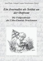 Journalist als Soldat an der Ostfront