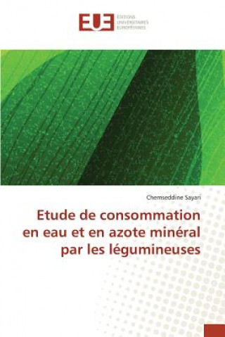 Etude de Consommation En Eau Et En Azote Mineral Par Les Legumineuses