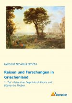 Reisen und Forschungen in Griechenland