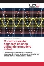 Construccion del concepto de onda utilizando un modelo virtual