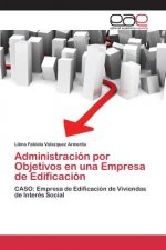 Administracion por Objetivos en una Empresa de Edificacion