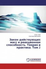 Zakon dejstvujushhih mass i reakcionnaya sposobnost'. Teoriya i praktika. Tom 2