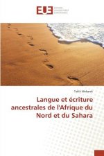 Langue Et Ecriture Ancestrales de Lafrique Du Nord Et Du Sahara