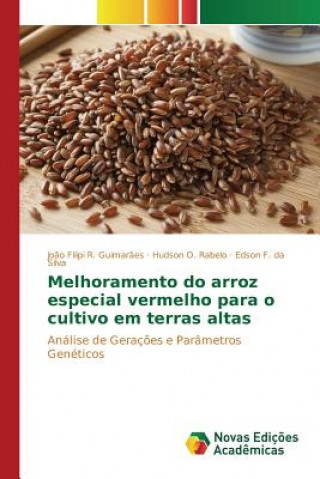 Melhoramento do arroz especial vermelho para o cultivo em terras altas