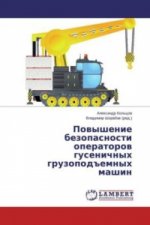 Povyshenie bezopasnosti operatorov gusenichnyh gruzopodemnyh mashin
