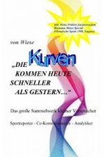 Die Kurven kommen heute schneller als gestern...