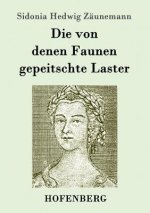 von denen Faunen gepeitschte Laster