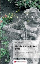 ALS Die Liebe Fl ten Ging...