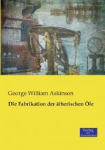 Fabrikation der atherischen OEle