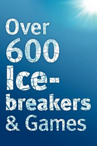 Over 600 Icebreakers & Games