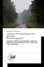 Liaisons Therapeutiques En Groupes Photolangage(r)