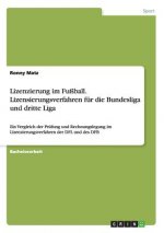 Lizenzierung im Fussball. Lizensierungsverfahren fur die Bundesliga und dritte Liga