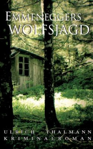 Emmeneggers Wolfsjagd