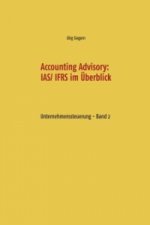 Accounting Advisory: IAS/ IFRS im Überblick