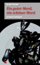 guter Mord, ein schoener Mord