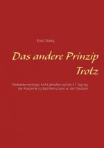 andere Prinzip Trotz