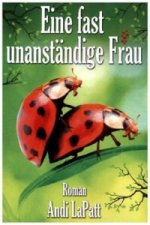 Eine fast unanständige Frau