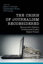 Crisis of Journalism Reconsidered