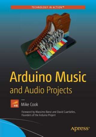 Arduino Music and Audio Projects (Mike Cook)(Puha kötésű)