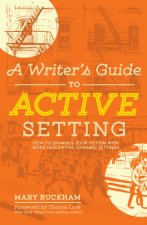 Writer's Guide to Active Setting
