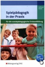 Spielpädagogik in der Praxis für die sozialpädagogische Erstausbildung