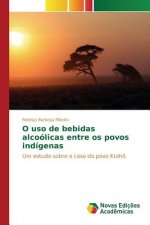 O uso de bebidas alcoolicas entre os povos indigenas
