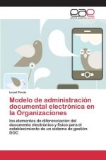 Modelo de administracion documental electronica en la Organizaciones