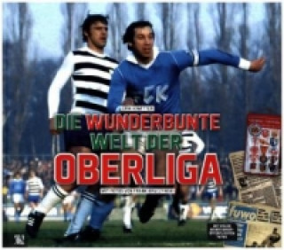 Die wunderbunte Welt der Oberliga