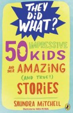 50 Impressive Kids and their Amazing (and True) stories