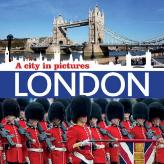 London: A City in Pictures (New Edition)