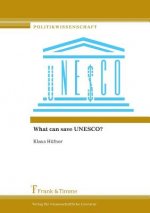 What Can Save UNESCO?