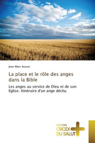La Place Et Le Role Des Anges Dans La Bible
