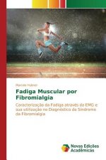 Fadiga Muscular por Fibromialgia