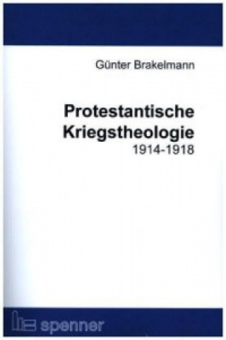 Protestantische Kriegstheologie 1914-1918.