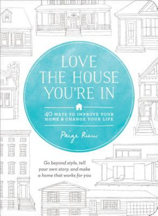 Love the House You're In (Paige Rien)(Miękka)