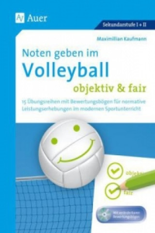Noten geben im Volleyball - objektiv & fair, m. 1 CD-ROM