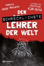 Der schrecklichste Lehrer der Welt